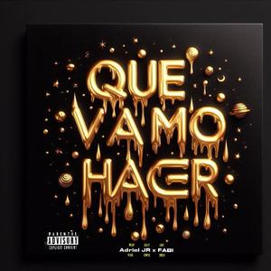 ¿Que vamo Hacer? (feat. Fabi)