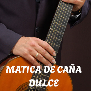 Matica de Caña Dulce