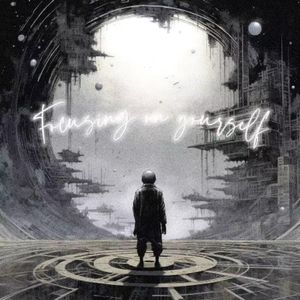 Focusing on yourself