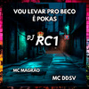 DJ RC1 - Vou levar pro beco é pokas