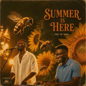 Summer is Here (The "B" side)