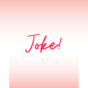 Joke!