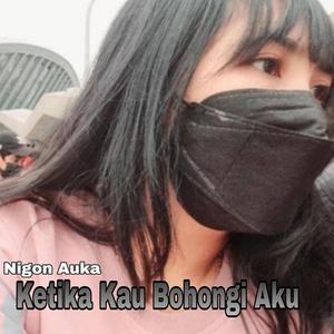 Ketika Kau Bohongi Aku