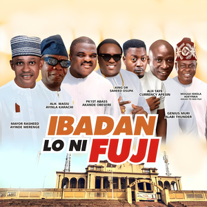 Ibadan Lo Ni Fuji