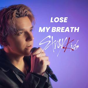 Lose My Breath