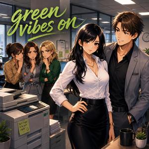 Green Vibes On