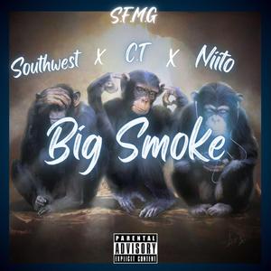 Big Smoke (feat. Southwest Jones, Niitomadeit & C.T.) (The Label)