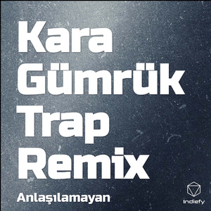 Kara Gümrük Trap Remix