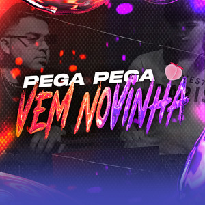 Pega Pega Vem Novinha (Extended)