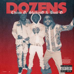 Dozens (feat. Chicoo G & Bust G)