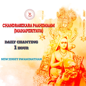 Chandrasekara Paahimaam (Mahaperiyava) [Daily Chanting]