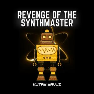 Revenge Of The Synthmaster