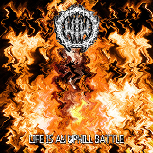 Life Is An Uphill Battle