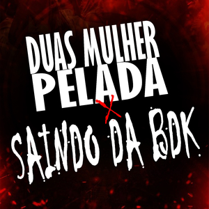 DUAS MULHER PELADA X SAINDO DA BDK