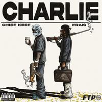 Charlie (feat. Chief Keef & Frais)
