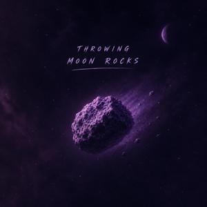 Throwing Moon Rocks