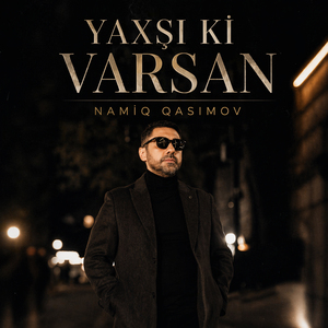 Yaxşı Ki Varsan