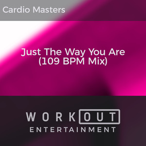 Just the Way You Are (109 BPM Mix)