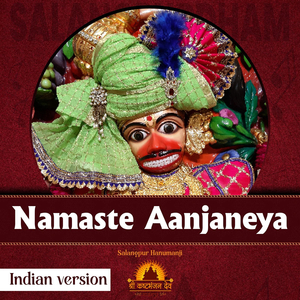 Namaste Aanjaneya - Indian Version