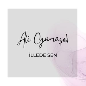 İllede Sen