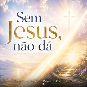 Sem Jesus, não dá