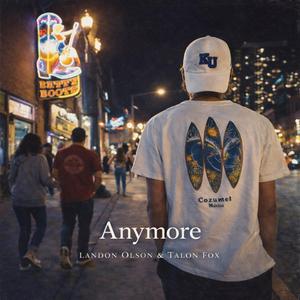 Anymore (feat. Talon Fox)