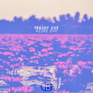 Trashy Jive (Ep.04)