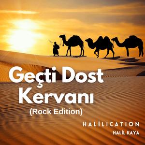 Geçti Dost Kervanı