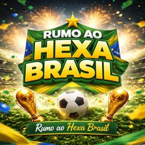 RUMO AO HEXA BRASIL