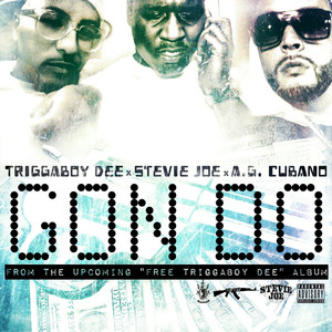 Gon Do (feat. Stevie Joe, A.G. Cubano)