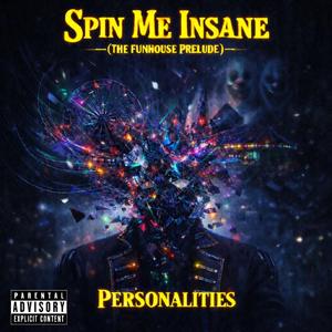 Spin Me Insane (The Funhouse Prelude)