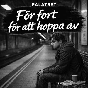 För fort för att hoppa av