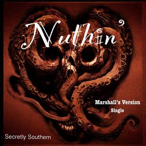 Nuthin' (Marshall’s Version)