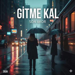 GİTME KAL