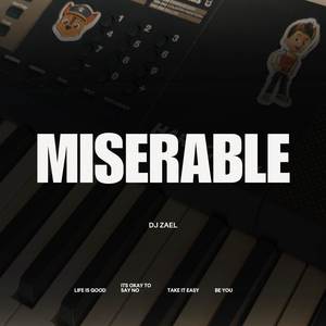 MISERABLE