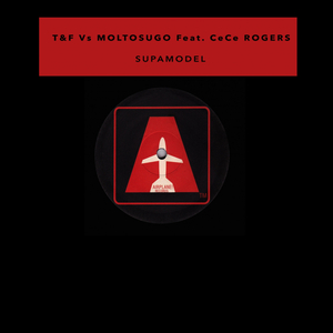 Supamodel (T&F Vs Moltosugo Club Mix)