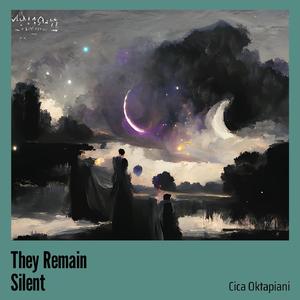 They Remain Silent