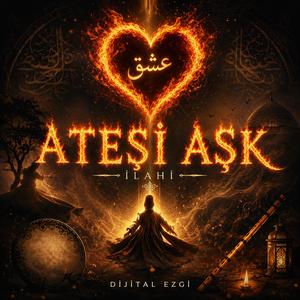 Ateşi Aşk
