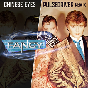 Chinese Eyes (Pulsedriver 80s Mix)