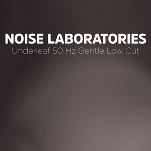 Underleaf 50 Hz Gentle Low Cut