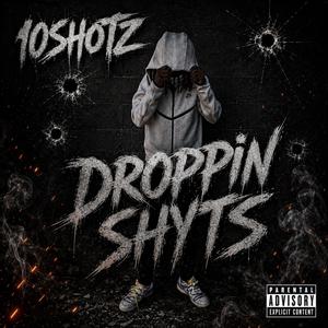 Droppin Shyts Pt.2