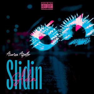 Slidin'