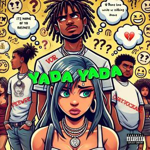 YADA YADA (feat. CJAY.VOCKALZ & VOR)