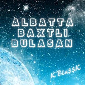 Albatta Bahtli Bulasan (Radio Edit)