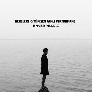 Nerelere Gittin Sen (Canlı Performans)