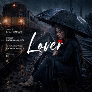 Lover (feat. Khan Mastani, Laddi langhroi & New punjabi sad song 2026 latest new punjabi sad song 2026)