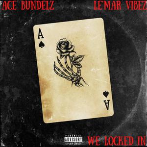 We Locked In (feat. Ace Bundelz)
