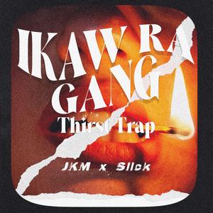 Ikaw ra gang (feat. Slick)