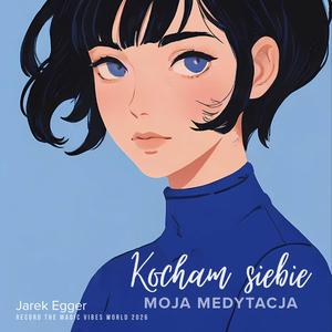 Kocham Siebie (MOJA MEDYTACJA)