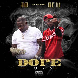 Dope Boys (feat. Dirty Tay)